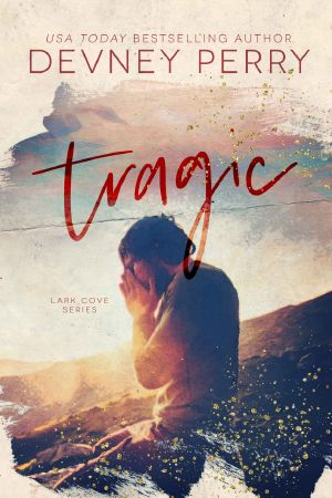 [Lark Cove 03] • Tragic